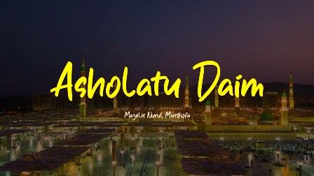 Lirik Asholatu Daim Lengkap Dengan Tulisan Latin