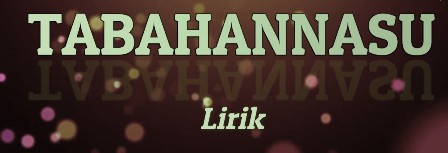 Lirik Tabahannasu Bil Idi Lengkap Dengan Tulisan Latin