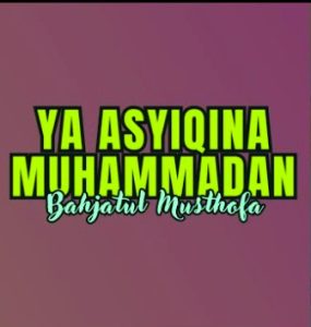 Lirik Ya asyiqina Muhammadan Lengkap Dengan Tulisan Latin