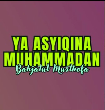 Lirik Ya asyiqina Muhammadan Lengkap Dengan Tulisan Latin