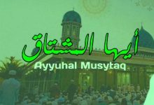 Lirik Ayyuhal Musytaq Lengkap Dengan Tulisan Latin Dan Artinya