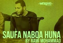 Lirik Saufa Nabqa Huna Lengkap Dengan Arti Dan Tulisan Latin