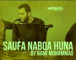 Lirik Saufa Nabqa Huna Lengkap Dengan Arti Dan Tulisan Latin