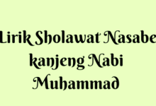 Lirik Sholawat Nasabe Kanjeng Nabi Lengkap Dengan Terjemahan