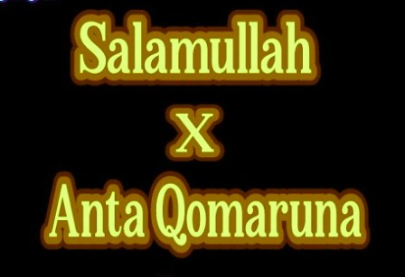 Lirik Sholawat Salamullah X Anta Qomaruna Lengkap Dengan Arti