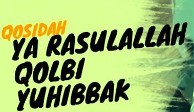 Lirik Sholawat Ya Rasulallah Qalbi Yuhibbak Lengkap Dengan Arti