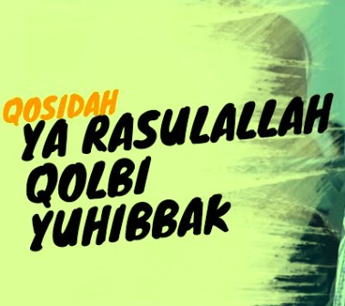 Lirik Sholawat Ya Rasulallah Qalbi Yuhibbak Lengkap Dengan Arti