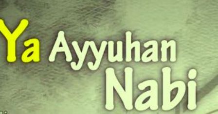 Lirik Ya Ayyuhan Nabi Dan Artinya Serta Tulisan Latin