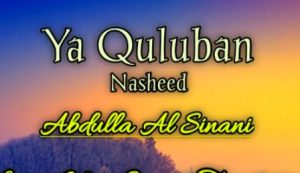 Lirik Ya Quluban Lengkap Dengan Artinya Serta Tulisan Latin