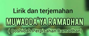 Lirik Muwadda Ya Romadhon Lengkap Arab Latin Dan Artinya